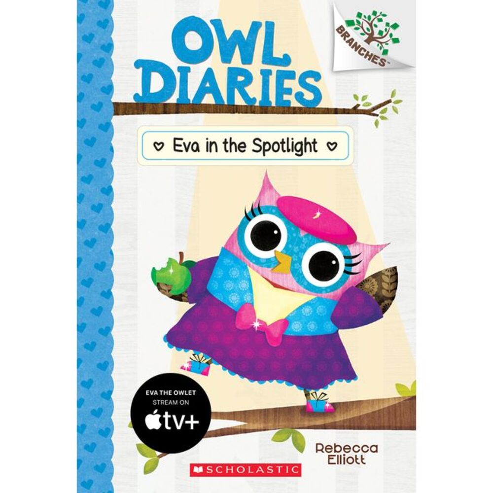 Eva in the Spotlight: A Branches Book (Owl Diaries #13): Volume 13 -- Rebecca El